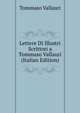 Lettere Di Illustri Scrittori a Tommaso Vallauri (Italian Edition), Tommaso Vallauri 