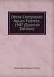 Obras Completas: Aguas Fuertes. 1907 (Spanish Edition), Armando Palacio Valdes 