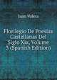 Florilegio De Poesias Castellanas Del Siglo Xix, Volume 3 (Spanish Edition), Juan Valera 
