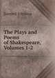The Plays and Poems of Shakespeare, Volumes 1-2, Samuel Johnson 