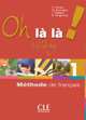 Oh là là! 1 Collège - Livre de l'élève+ cahier d'exercices, Michele Bourdeau, Catherine Favret, Isabel Gallego, Elena Muguruza 