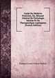 Guide Du Medecin Praticien, Ou, Resume General De Pathologie Interne Et De Therapeutique Appliquees (French Edition), Francois Louis Isidore Valleix 