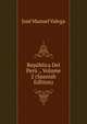 Republica Del Peru ., Volume 2 (Spanish Edition), Jose Manuel Valega 
