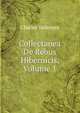 Collectanea De Rebus Hibernicis, Volume 1, Charles Vallencey 