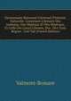Dictionnaire Raisonn? Universel D'histoire Naturelle: Contenant L'histoire Des Animaux, Des V?g?taux Et Des Min?raux, Et Celle Des Corps C?lestes, Des . Des Trois Regnes . Une Tab (French Edition), Valmont-Bomare 