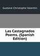 Las Castagnados Poems. (Spanish Edition), Gustave Christophe Valentin 