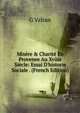 Mis?re & Charit? En Provenee Au Xviiie Si?cle: Essai D'historie Sociale . (French Edition), G Valran 
