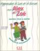 Apprends a Lire Avec Alex Et Zoe - Fichier Avec Quide Pedagogique Et Fiches Photocopiables, Jocelyne Quinson, Dominique Rambaud, Catherine Subtil 