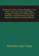 Scriptores Latini in Usum Delphini: Cum Notis Variorum Variis Lectionibus, Conspectu Codicum Et Editionum Et Indicibus Locupletissimus Accurate Recensiti, Volume 46 (Latin Edition), Abraham John Valpy 