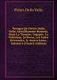 Voyages De Pietro Della Valle, Gentilhomme Romain, Dans La Turquie, L'egypte, La Palestine, La Perse, Les Indes Orientales, & Autres Lieux, Volume 6 (French Edition), Pietro Della Valle 
