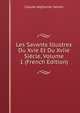 Les Savants Illustres Du Xvie Et Du Xviie Siecle, Volume 1 (French Edition), Claude-Alphonse Valson 