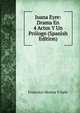 Juana Eyre: Drama En 4 Actos Y Un Prologo (Spanish Edition), Francisco Morera Y Valls 