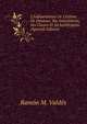 L'Ind?pendance De L'Isthme De Panama: Ses Ant?c?dents, Ses Causes Et Sa Justification (Spanish Edition), Ramon M. Valdes 