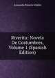Riverita: Novela De Costumbres, Volume 1 (Spanish Edition), Armando Palacio Valdes 