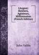 L'Argent: Rentiers, Agioteurs, Millionnaires (French Edition), Jules Valles 