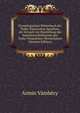 Etymologisches Worterbuch der Turko-Tatarischen Sprachen; ein Versuch zur Darstellung des Familienverhaltnisses des Turko-Tatarischen Wortschatzes (German Edition), Hermann Vambery 