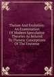 Theism And Evolution: An Examination Of Modern Speculative Theories As Related To Theistic Conceptions Of The Universe, 