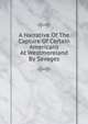 A Narrative Of The Capture Of Certain Americans At Westmoreland By Savages, 