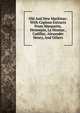 Old And New Mackinac: With Copious Extracts From Marquette, Hennepin, La Houtan , Cadillac, Alexander Henry, And Others, 