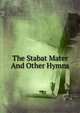 The Stabat Mater And Other Hymns, 
