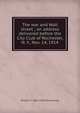 The war and Wall street ; an address delivered before the City Club of Rochester, N. Y., Nov. 14, 1914, William C. 1867-1938 Van Antwerp 