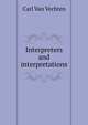 Interpreters and interpretations, Carl Van Vechten 