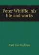 Peter Whiffle, his life and works, Carl Van Vechten 