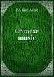 Chinese music, J A Van Aalst 
