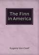 The Finn in America, Eugene Van Cleef 