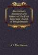 Anniversary discourse and history of the First Reformed church of Poughkeepsie, A P. Van Gieson 