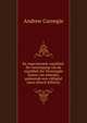 De zegevierende republiek. De vooruitgang van de republiek der Vereenigde Staten van Amerika, gedurende een vijftigtal jaren (Dutch Edition), Andrew Carnegie 