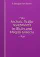 Archaic fictile revetments in Sicily and Magna Graecia, E Douglas Van Buren 