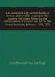 Life assurance and savings banks. a lecture delivered by request of the trustees of Cooper Union for the advancement of science and art, in the Cooper Institute, February 17th, 1872, John Howard Van Amringe 