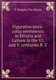 Figurative terra-cotta revetments in Etruria and Latium in the VI. and V. centuries B. C., E Douglas Van Buren 