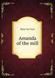 Amanda of the mill, Marie Van Vorst 