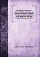 Van Velzer's six per cent. interest tables, containing an accurate calculation of interest for days, months and years, on all sums from one cent to fifteen thousand dollars, C A. b. 1851 Van Velzer 