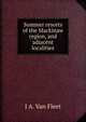 Summer resorts of the Mackinaw region, and adjacent localities, J A. Van Fleet 