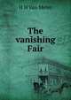 The vanishing Fair, H H Van Meter 