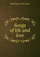 Songs of life and love, Washington Van Dusen 