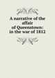 A narrative of the affair of Queenstown: in the war of 1812, 