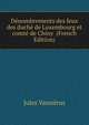Denombrements des feux des duche de Luxembourg et comte de Chiny (French Edition), Jules Vannerus 