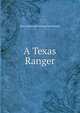A Texas Ranger, Harry [from old catalog] Van Demark 