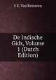 De Indische Gids, Volume 1 (Dutch Edition), C E. Van Kesteren 