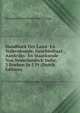 Handboek Der Land- En Volkenkunde, Geschiedtaal-, Aardrijks- En Staatkunde Von Nederlandsch Indie. 3 Boeken In 5 Pt (Dutch Edition), Philippus Pieter Roorda Van Eysinga 