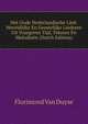 Het Oude Nederlandische Lied: Wereldlijke En Geestelijke Liederen Uit Vroegeren Tijd, Teksten En Melodieen (Dutch Edition), Florimond Van Duyse 