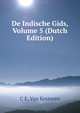 De Indische Gids, Volume 5 (Dutch Edition), C E. Van Kesteren 