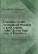A Treatise On the Principles of Pleading in Civil Actions Under Th New York Code of Procedure, George Van Santvoord 