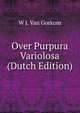Over Purpura Variolosa (Dutch Edition), W J. Van Gorkom 