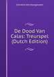 De Dood Van Calas: Treurspel (Dutch Edition), Cornelis Van Hoogeveen 
