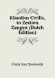 Klaudius Civilis, in Zestien Zangen (Dutch Edition), Frans Van Steenwijk 